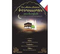 Une collection d`histoires intéressantes pour les enfants: (Basé sur la pensée islamique)