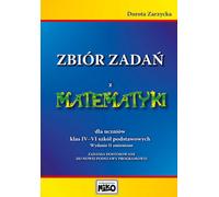 Une collection de problèmes de mathématiques pour les élèves des classes 4 à 6 Dorota Zarzycka (Buch auf Polnisch)