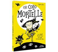 Une colo mortelle - Ou comment un loup-garou est devenu ma meilleure amie - Natalie Zimmermann - Auzou Philippe Eds - broché - Roman junior