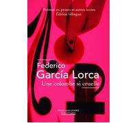 Une Colombe si cruelle - Édition bilingue - Federico García Lorca - Robert Laffont - Poche - Poésie