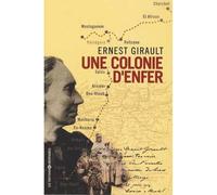 Une colonie d'enfer - Ernest Girault - Libertaires Eds - broché - Essai