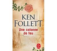 Une colonne de feu - Ken Follett - Lgf - Poche - Roman