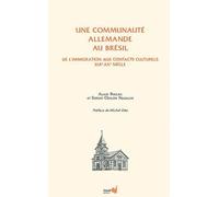 Une communauté allemande au Brésil - De l'immigration aux contacts culturels XIXe-XXe siècle