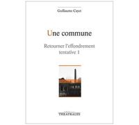 Une Commune - Retourner L'effondrement, Tentative 1, Épopée Ouvrière