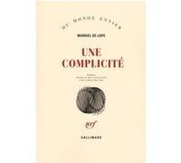 Une complicité - Manuel De Lope - Gallimard - broché - Roman