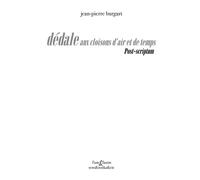 Une conclusion virtuelle Dédale aux cloisons d'air et de temps - Jean-Pierre Burgart - L'une Et L'autre Eds - broché - Roman