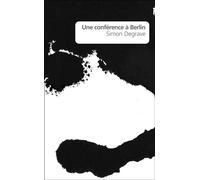 Une conférence à Berlin - Simon Degrave - Portaparole France - broché - Poésie