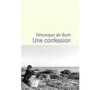 Véronique de Bure – Une confession – Flammarion