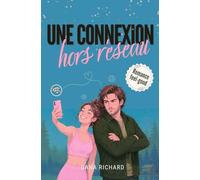 Une connexion hors réseau: Une comédie romantique feel-good, drôle et pétillante, entre une influenceuse et un garde forestier anti-technologie. Grumpy sunshine et amour imprévu en pleine forêt.