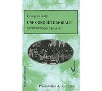 Georges Hardy – Une conquête morale: L'enseignement en A.O.F. – Essai – Broché