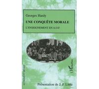Une Conquête Morale - L'enseignement En Aof