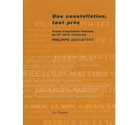Une constellation, tout près - Philippe Jaccottet - La Dogana - broché - Poésie