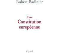 Une Constitution européenne Robert Badinter (Auteur)