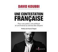 Une contestation française: Pour une justice, une politique et une finance au service des citoyens