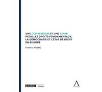 Une Convention Et Une Cour Pour Les Droits Fondamentaux, La Démocratie Et L'etat De Droit En Europe
