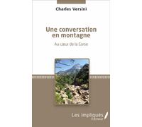 Charles Versini – Une conversation en montagne – Au cœur de la Corse
