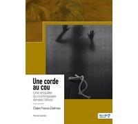 Une corde au cou Une enquête du commissaire Aimeric Moss - Claire Fasce-Dalmas - Nombre 7 - broché - Roman