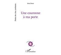 Une couronne à ma porte - Irène Shraer - L'harmattan - broché - Poésie