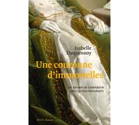 Une couronne d'immortelles - Isabelle Duquesnoy - Seuil - broché - Roman
