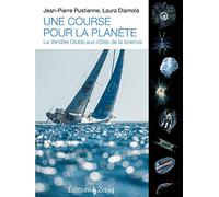 Une Course Pour La Planète - Le Vendée Globe Aux Côtés De La Science