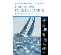 Une course pour la planète Le Vendée Globe aux côtés de la science - Jean-Pierre Pustienne - Zeraq - broché - Guide