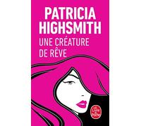 Une créature de rêve