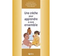 Une crèche pour apprendre à vivre ensemble - Graziella FAVARO - Eres - broché - Essai