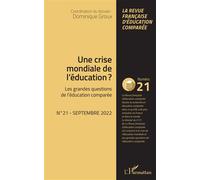 Une crise mondiale de l'éducation ? Les grandes questions de l'éducation comparée - Dominique Groux - L'harmattan - broché - Revue