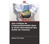 Une critique de l'intersectionnalité dans le droit international des droits de l'homme