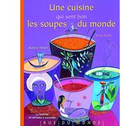 Une cuisine qui sent bon les soupes du monde