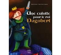 Une Culotte Pour Le Roi Dagobert