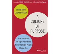 Une Culture de But : Comment Choisir Faire en sorte Que Les Bonnes Personnes Vous choisissent [Import]