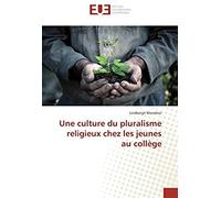 Une Culture Du Pluralisme Religieux Chez Les Jeunes Au Collège