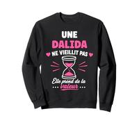 Une dalida ne vieillit Pas Humour prénom dalida Sweatshirt