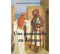 Une damoiselle en détresse - Marie Hanoteau-Laforest - L'onde Eds De - broché - Roman