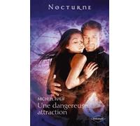 Une dangereuse attraction