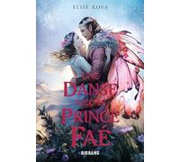 Elise Kova – Une danse avec le prince faé – Roman adolescent – Broché