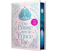 Une danse avec le prince faé (édition reliée) Elise Kova (Auteur), Laurence Boischot (Traduction), abigail Lacourly (Illustration)