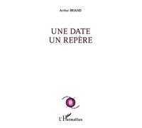 Arthur Briand – Une date un repère – Poésie – Broché – L'Harmattan