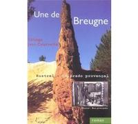 UNE DE BREUGNE , RUSTREL, COLORADO PROVENCAL TAULEIGNE, MARCEL (Auteur)