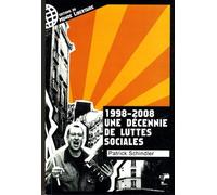 Une Décennie De Luttes Sociales - 1998-2008