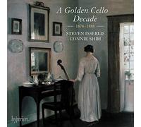 Steven Isserlis – Une Décennie Dorée du Violoncelle 1878–1888 – CD – Hyperion