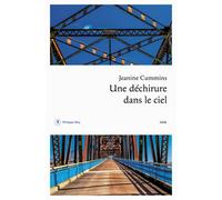 Une déchirure dans le ciel - Jeanine Cummins - Philippe Rey - broché - Roman