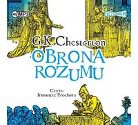 Une défense de la raison - Gilbert Keith Chesterton (Hörbuch auf Polnisch)