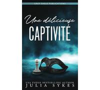 Une délicieuse captivité