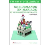 Une demande en mariage et autres pièces en un acte Et autres pièces en un acte - Anton Pavlovitch Tchekhov - Flammarion - Poche - Scolaire / Universitaire