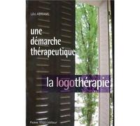 Une démarche thérapeutique - la logothérapie - Léo Michel Abrami - Tequi - broché - Essai