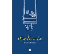 Une demi-vie