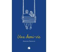 Une demi-vie - Adeline Erdocio - Du Pantheon Eds - broché - Témoignage