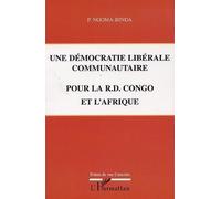 Une Democratie Liberale Communautaire Pour La Republique Democratique Du Congo Et L'afrique